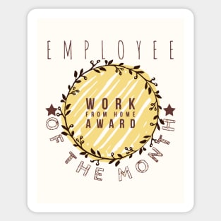 employee of the month work from home Sticker